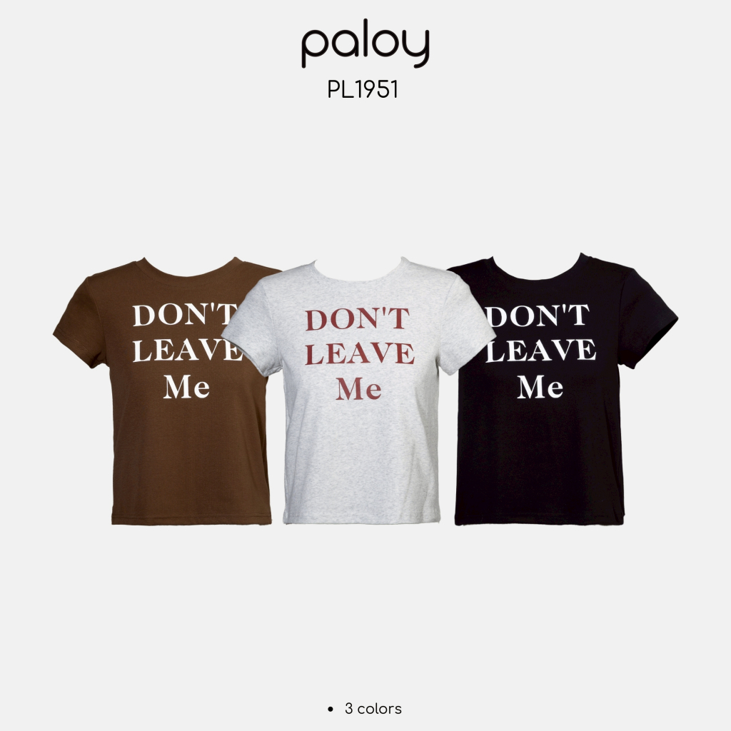 Paloy - PL1951 เสื้อยืดแขนสั้นสกรีน Don't Leave Me