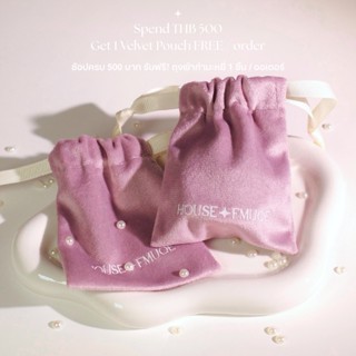 HOUSEOFMUQÉ FREE VELVETR POUCH เมื่อซื้อครบ 500- รับฟรีถุงผ้…