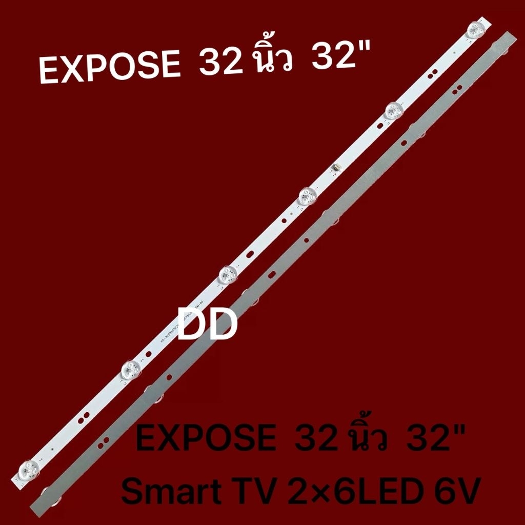 EXPOSE  32 นิ้ว  32Smart TV 2×6LED 6VHS-32D3503V2W6C1B57512M-HSM-AG แถบไฟทีวี JN-3288 4K GX-3268D(A)