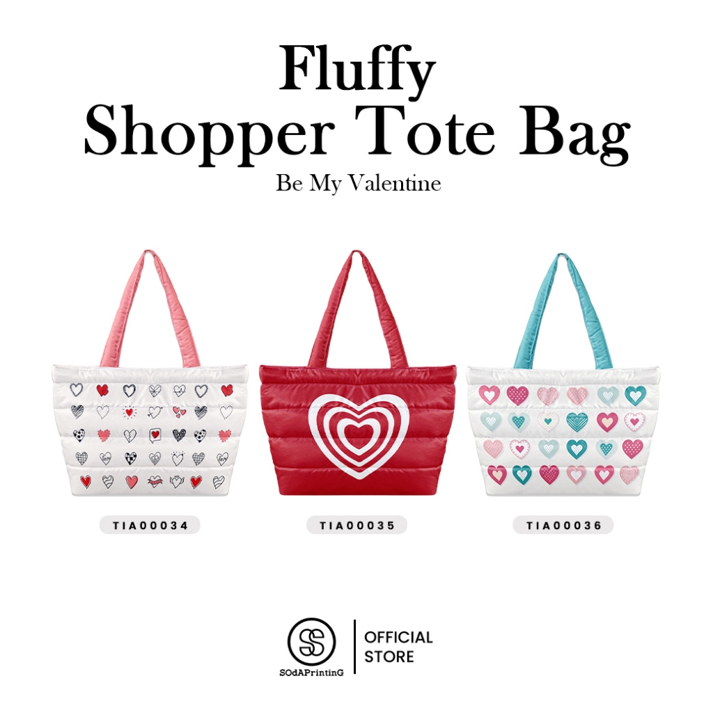 กระเป๋า Fluffy Shopper Tote Bag Be My Valentine ❤ รหัส TIA00034-TIA00036 #SOdAPrintinG
