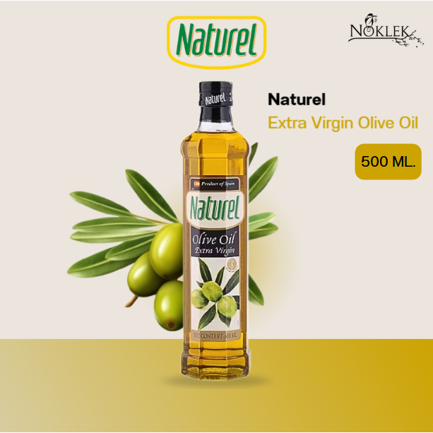 Naturel Extra Virgin Olive Oil 500ml. สูตรทานสด น้ำมันมะกอก ตราเนเชอเรล จากสเปน