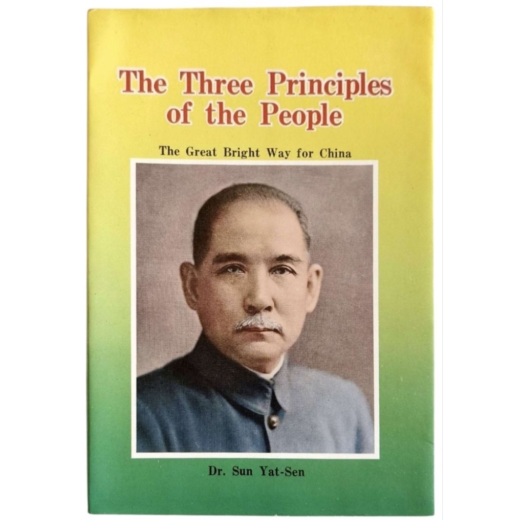 The Three Principles of the People / Dr. Sun Yat-Sen