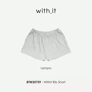 Withit Rib Shorts กางเกงขาสั้นผ้านุ่ม - BTW35759