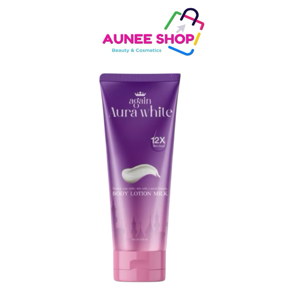 ส่งฟรี/มีไลฟ์ (หลอด)Again อเกน Aura White Body Lotion Milk ออร่า ไวท์ บอดี้ โลชั่น มิ้ลค์ 200ml.