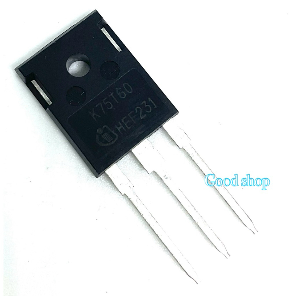 K75T60 IGBT  TO247  75A 600V K 75T60 (ของใหม่) พร้อมส่ง