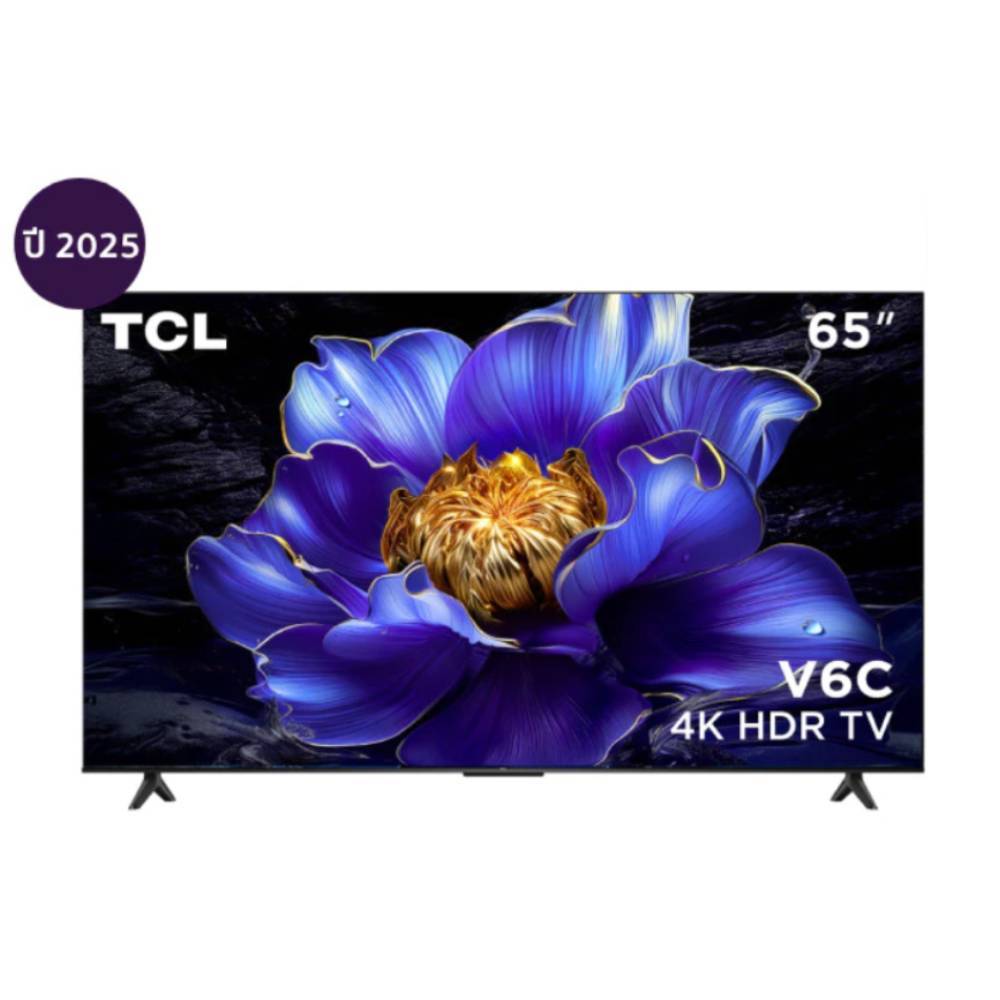 TCL TV ขนาด 65 นิ้ว รุ่น 65V6C 4K UHD Google TV HVA Panel ระบบปฏิบัติการ Google V6C ทีวี