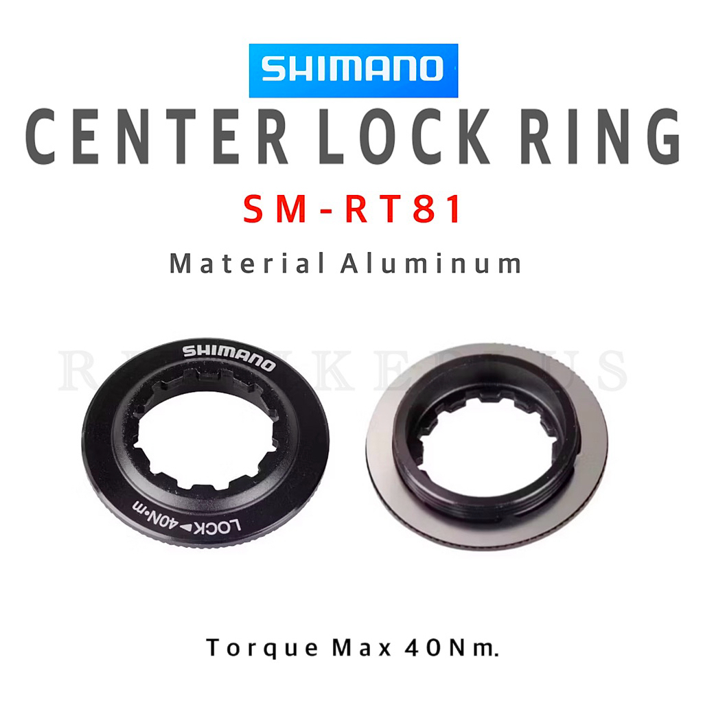 ฝาล็อกใบดิสจักรยาน SHIMANO รุ่น SM-RT81 Center Lock วัสดุอลู น้ำหนักเบา (ราคาต่อ 1 ชิ้น)