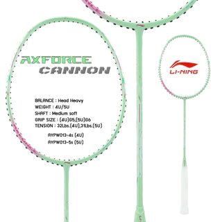 LI-NING ไม้แบดมินตัน รุ่น AXFORCE CANNON (4U/5U/6U) แถมซอง+พันด้าม+เอ็น พร้อมขึ้น ฟรี