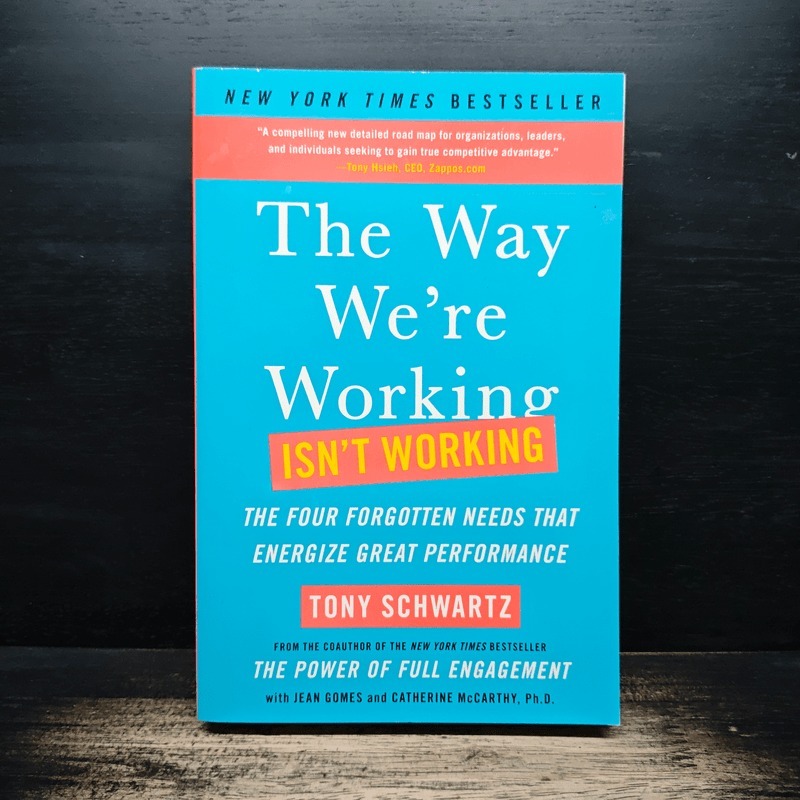 The Way We're Working Isn't Working - Tony Schwartz 💥สันแต้มหมึก 🏷️1173432