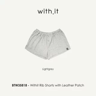 Withit Rib Shorts with Leather Patch กางเกงขาสั้นผ้านุ่ม - BTW35818