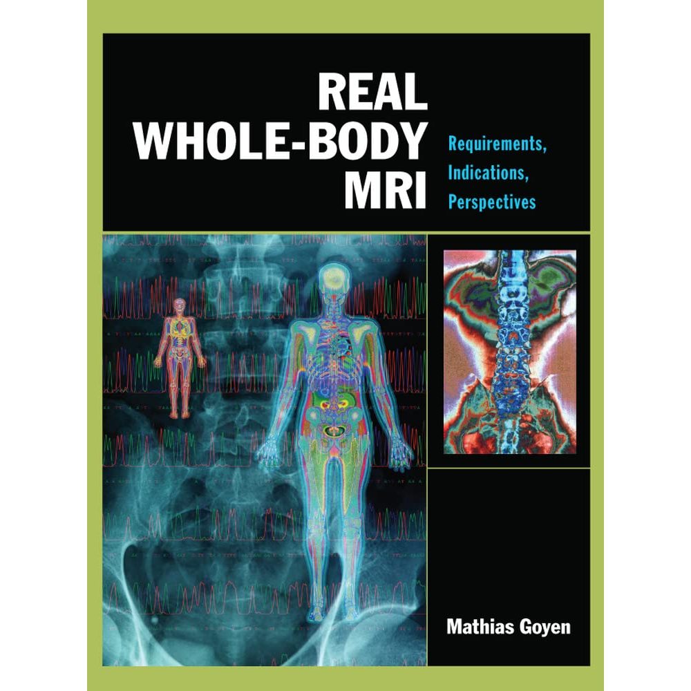 หนังสือ Real Whole-Body MRI: Requirements, Indications, Perspectives ed 1/2007