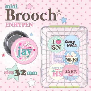 Enhypen เข็มกลัดจิ๋ว 3.2cm. เคลือบใส(รองหลังพลาสติก,โลหะ แล้…