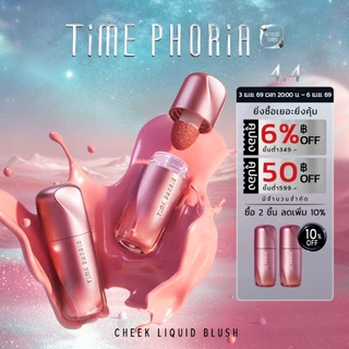 Time Phoria Pandora Cheek Liquid Blush บลัชออนลิควิด บลัช บรัช บางเบา เกลี่ยง่าย สีชัด ติดทน 8 ชม.