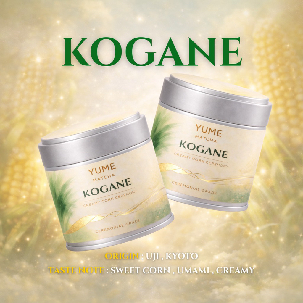 YUME MATCHA - KOGANE ผงชาเขียวมัทฉะจากญี่ปุ่น 100% Taste Note : Sweet Corn , Umami ,Creamy