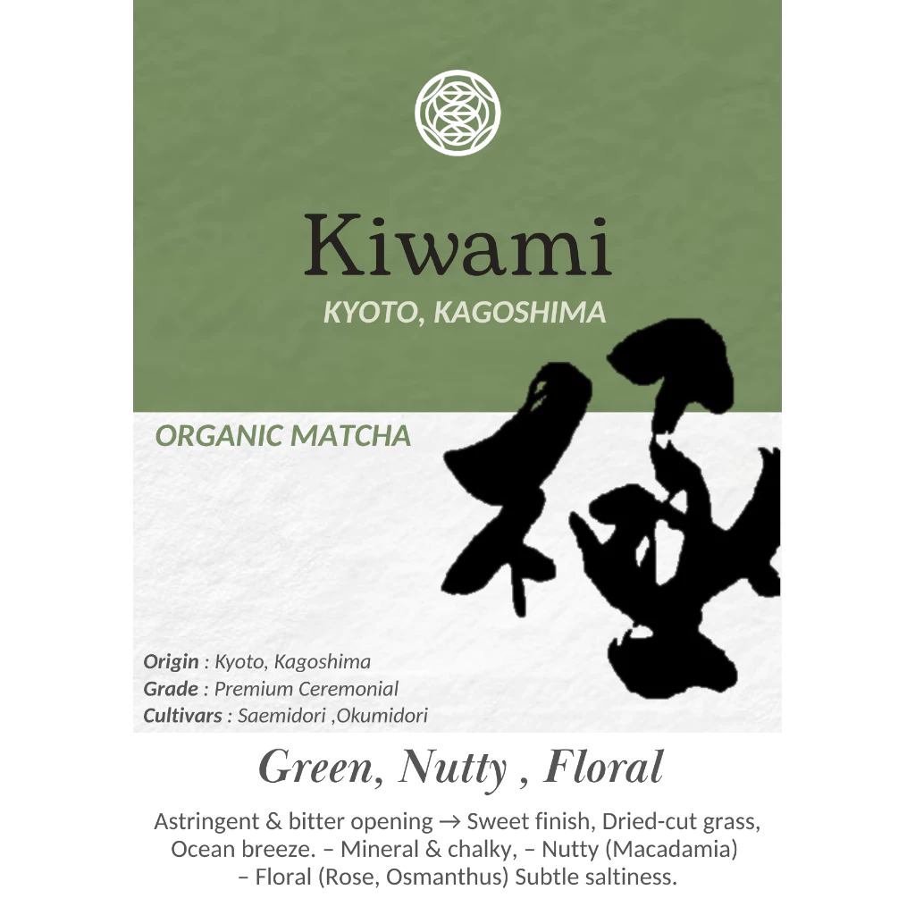 Kiwami : Premium Ceremonial grade matcha 100%