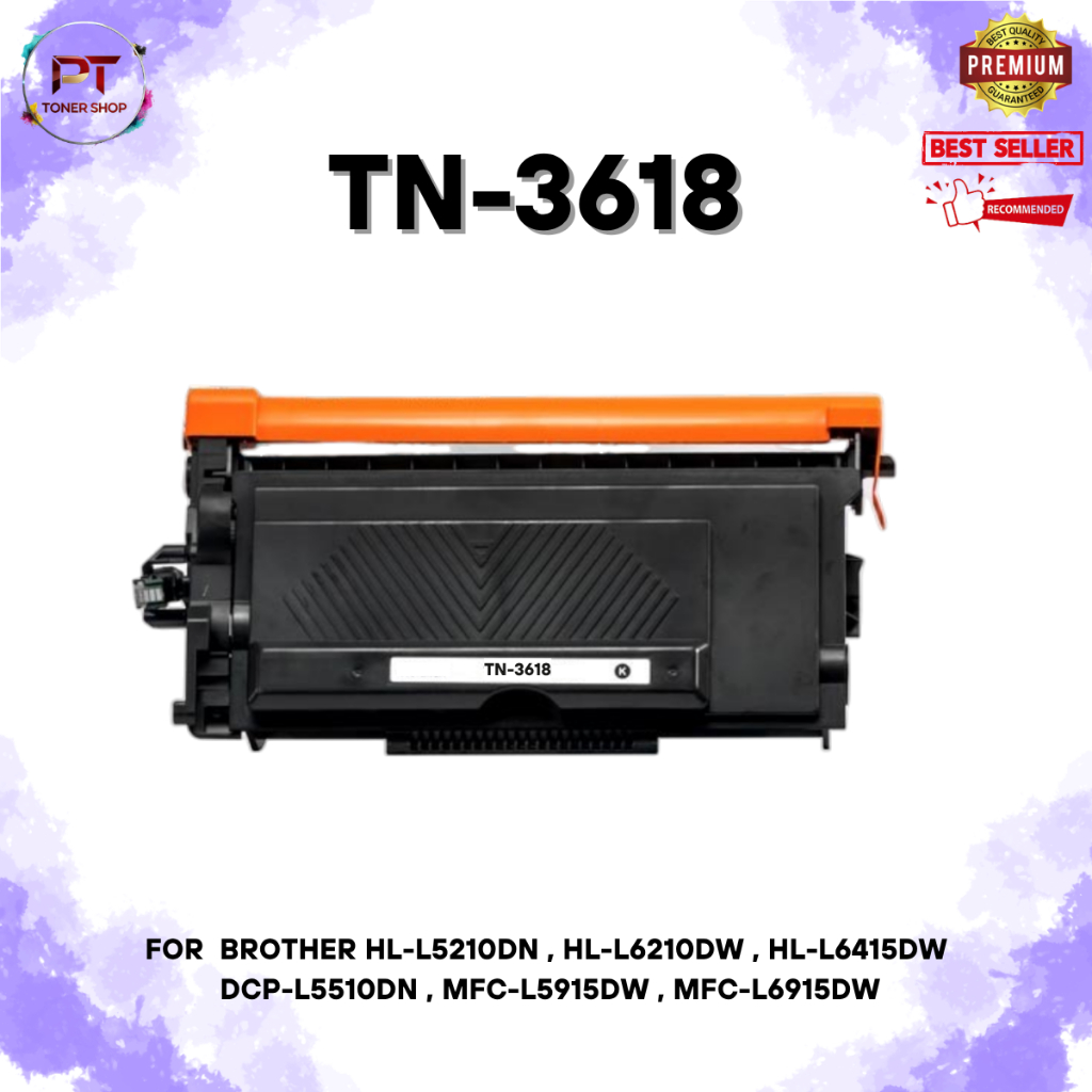 ตลับหมึกเทียบเท่า TN-3618 สำหรับ Brother HL-L5210DN,HL-L6210DW,HL-L6415DW DCP-L5510DN,MFC-L5915DW,MF