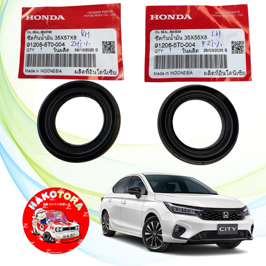 ซีลเพลา แท้ศูนย์ HONDA CITY 1.0 TURBO ปี 20-26 รหัส 91205-5T0-004 / 91206-5T0-004