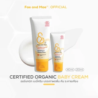 Fae and Mae เฟ แอนด์ เม Certified Organic Baby Cream ครีมออร์แกนิก บรรเทาอาการผื่นคันการระคายเคือง ใบหน้า ลำตัว 20-40มล.