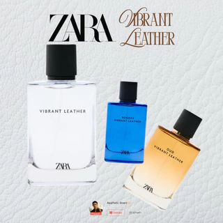 ✨ ZARA VIBRANT LEATHER: 3 กลิ่น 3 สไตล์ ที่หนุ่มๆ ตามหา! 👑