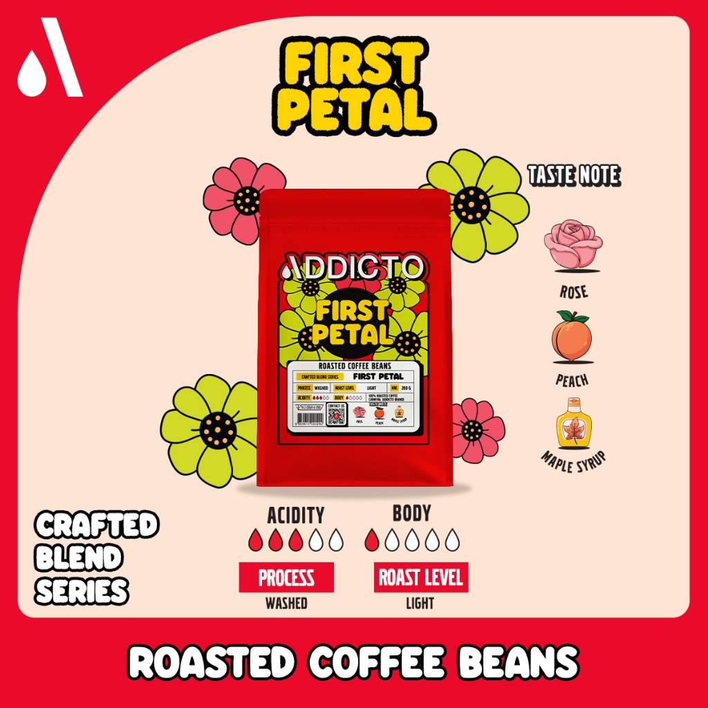 เมล็ดกาแฟคั่ว First Petal I ADDICTO I Roasted Bean Coffee I เมล็ดกาแฟคั่วอ่อน