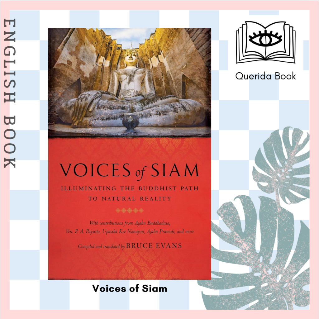 [Querida] หนังสือภาษาอังกฤษ Voices of Siam: Illuminating the Buddhist Path to Natural Reality by Bru
