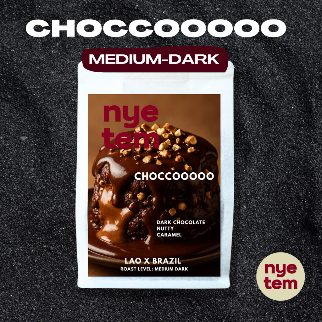 เมล็ดกาแฟ Choccoooooo blend คั่วกลางค่อนเข้ม nyetemcoffee roaster