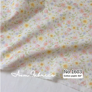 Aom Fabrics🌷ผ้าคอตตอนป๊อปลินลายดอก No.1602-1607 น่ารักมาก ผ้านิ่ม หน้ากว้าง 58 นิ้ว ผ้าเมตรนำเข้า พร้อมส่ง