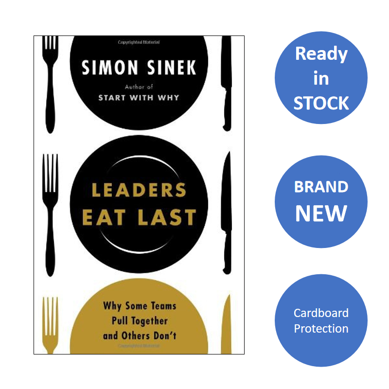 ENGLISH Leaders Eat Last Author of Start with Why Why Some Teams Pull Together and Others Don't