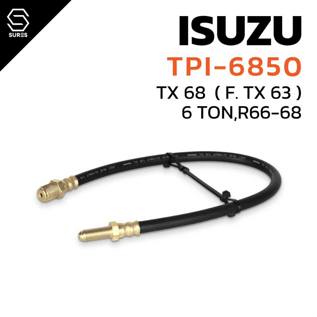 27AUTO สายอ่อนเบรค หน้า  ISUZU TX 68 (F.TX 63) 6 TON , R66-68 -  TPI-6850  - สายเบรกหน้า  TOP PERFOR