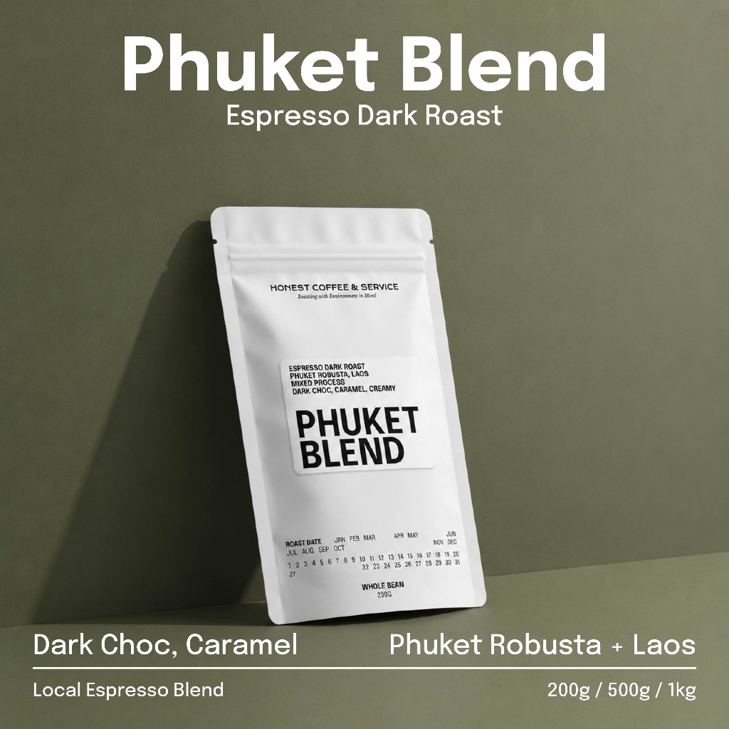 เมล็ดกาแฟคั่วเข้ม Phuket Blend Espresso | Robusta Phuket + Arabica Laos | Dark Choc Heavy Body | 200g 500g 1kg