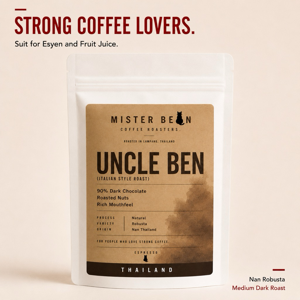 mister bean roasters เมล็ดกาแฟคั่วเข้ม Uncle Ben Blend Dark Roast Robusta