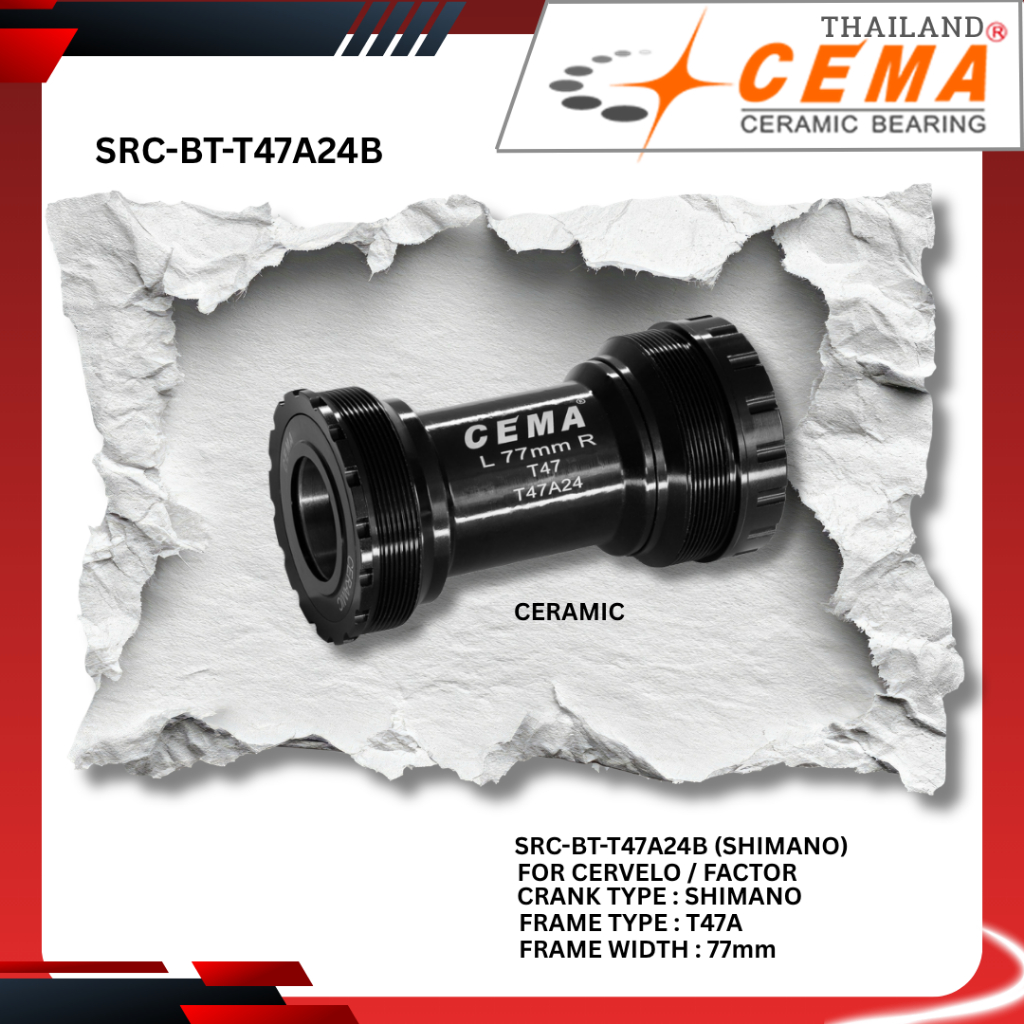 กะโหลกเกลียว CEMA T47 W:68/73,77,86.5 To Shimano,Sram,Sram Dub
