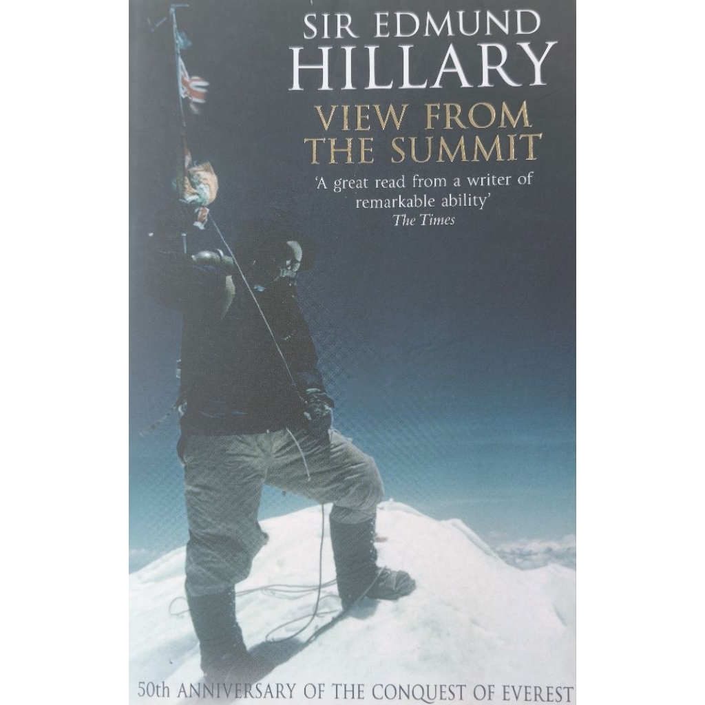 View from the Summit (ฉบับครบรอบ 50 ปีการพิชิตเอเวอเรสต์) Sir Edmund Hillary ผู้พิชิตยอด Mount Evere