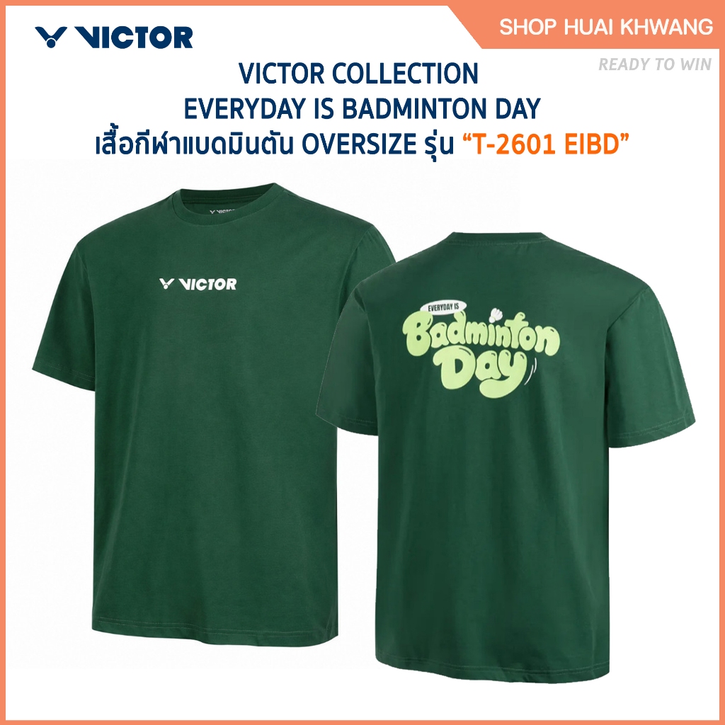 VICTOR COLLECTION EVERYDAY IS BADMINTON DAY เสื้อแขนสั้น OVERSIZE รุ่น T-2601 EIBD