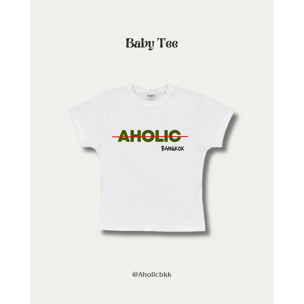 AHOLICBKK | เสื้อทรง BABY TEE - The Original Baby Tee