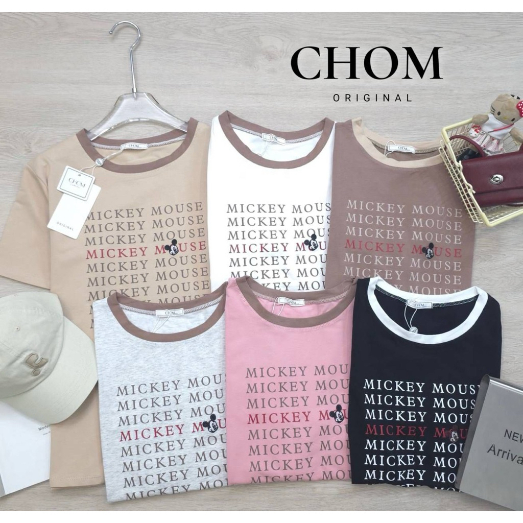 เสื้อยืด CHOM ORIGINAL รุ่น Mickey Mouse มาใหม่ งานสวย ใส่ได้ทุกวัน สไตล์มินิมอล