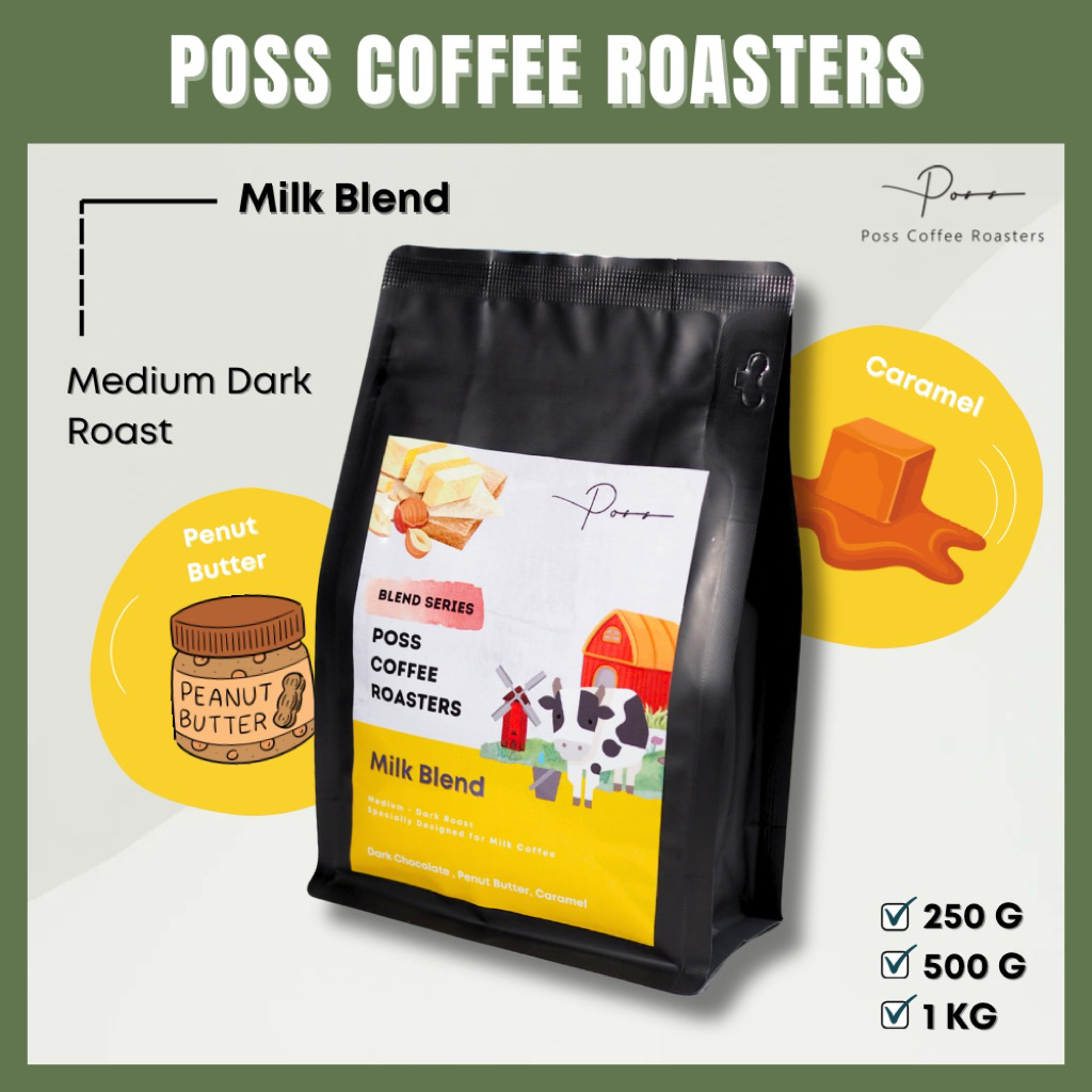 Poss Milk Blend - เมล็ดกาแฟคั่ว กลาง-เข้ม ลาว บราซิล ช็อคโกแลต หอมนุ่ม  ขนาด 250g 500g 1kg บดฟรี