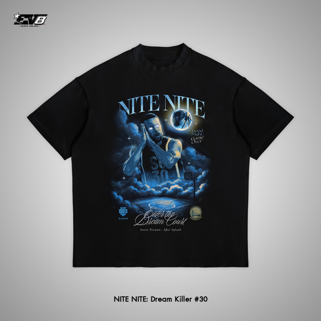 Elev8 Slam เสื้อOversized เสื้อยืดแฟชั่นบาส: NITE NITE: Dream ผ้าCotton100% สกรีน DTG