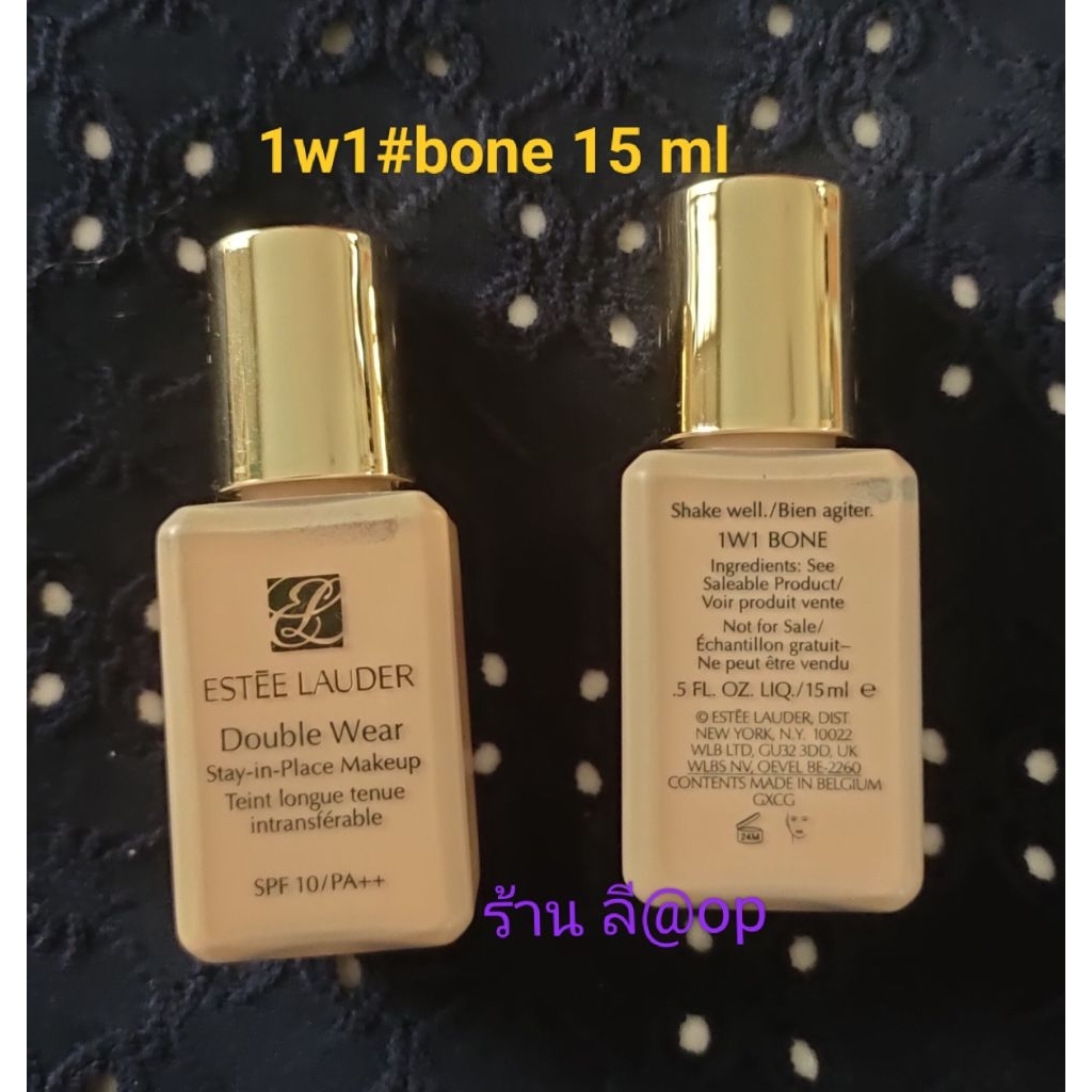 รองพื้น ET.รุ่นD0uble Wear Stay-In-Place Makeup SPF10 / PA++ ขนาด 15 ml 
สี #1W1 Bone