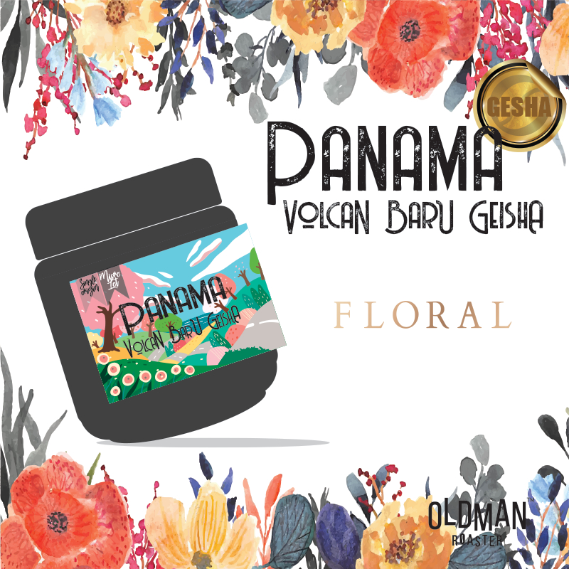 เมล็ดกาแฟ PANAMA VOLCAN BARU GEISHA " คั่วอ่อน " by OLDMAN ROASTER