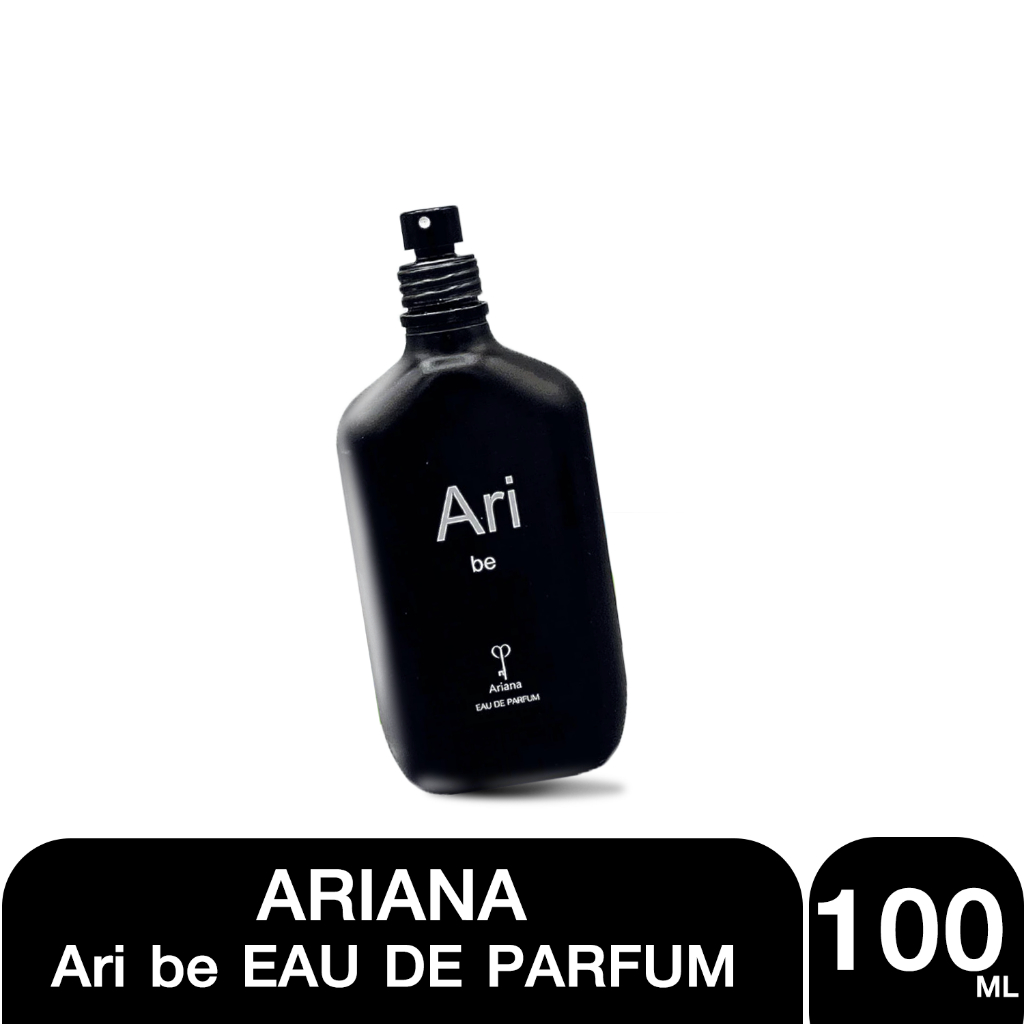 Fashionthai273 Perfume EAU DE PARFUM น้ำหอม ariana Ari be 100ml กลิ่นหอมสดชื่นทันสมัย Unisex