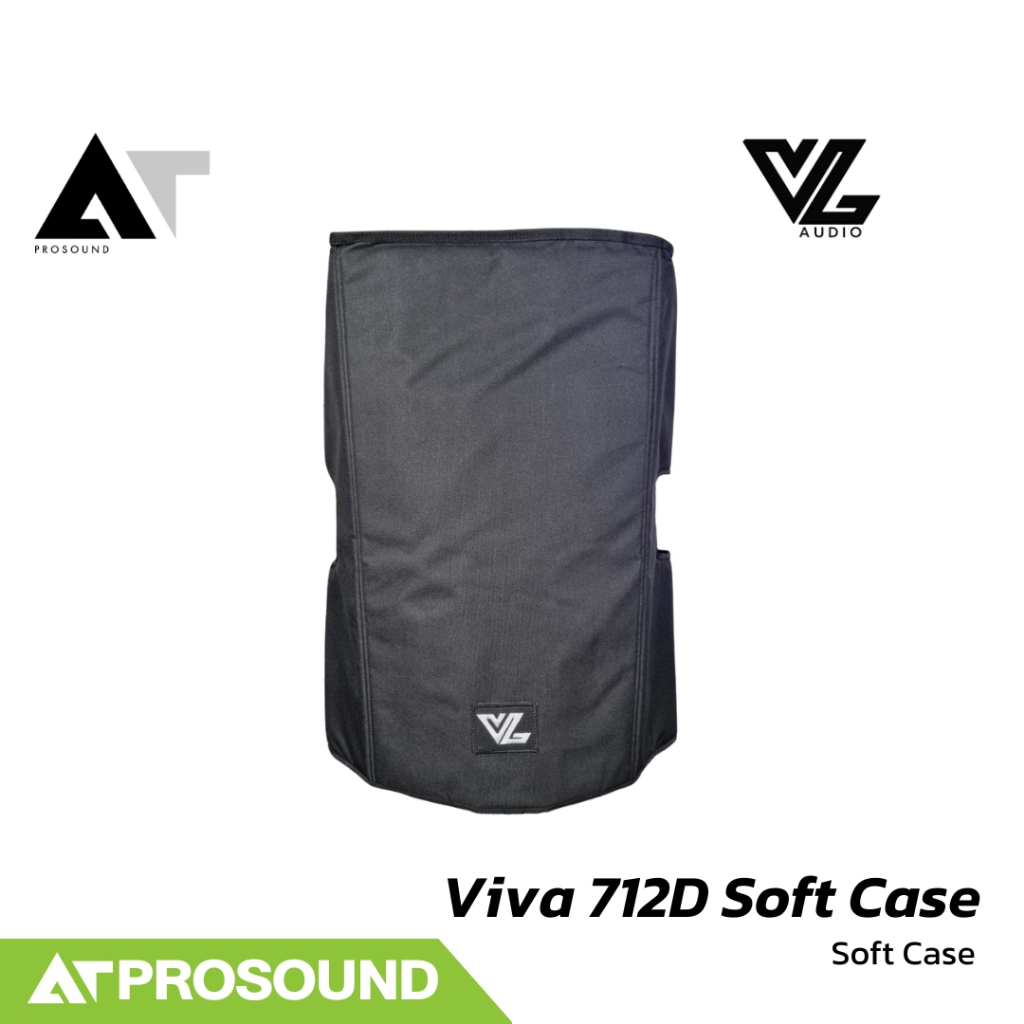 VL AUDIO Viva 712D Soft Case ถุงคลุมตู้ลำโพง Viva 712D กันกระแทก ฝุ่น และละอองน้ำ AT Prosound
