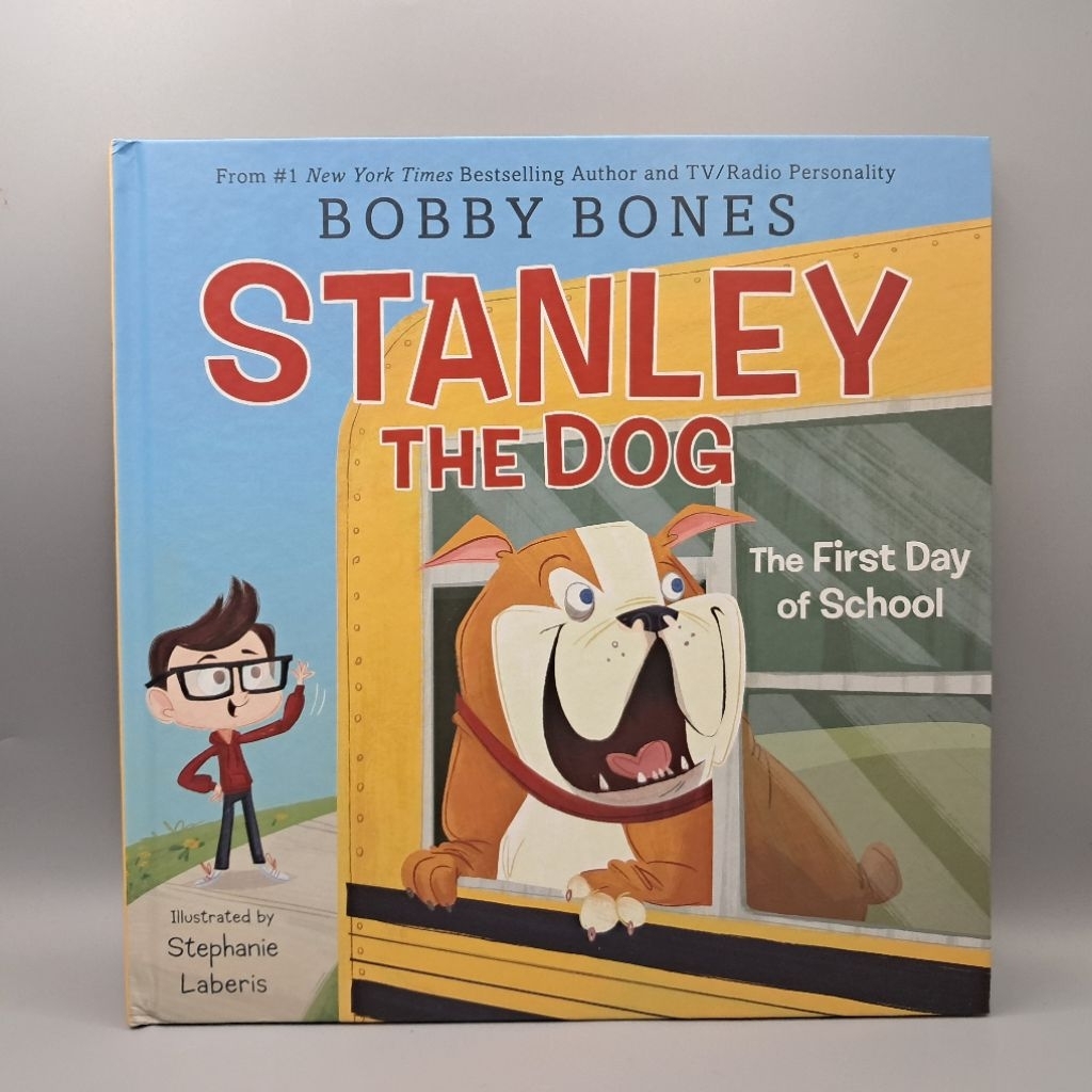 #มือสอง :Stanley the Dog: The First Day of School by Bobby Bones : Stephanie Laberis  (นิทานปกแข็ง)