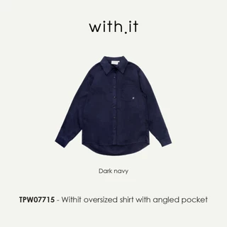 Withit Oversized Shirt with Angled Pocket เสื้อเชิ้ตทรงโอเวอร์ไซส์ - TPW07715