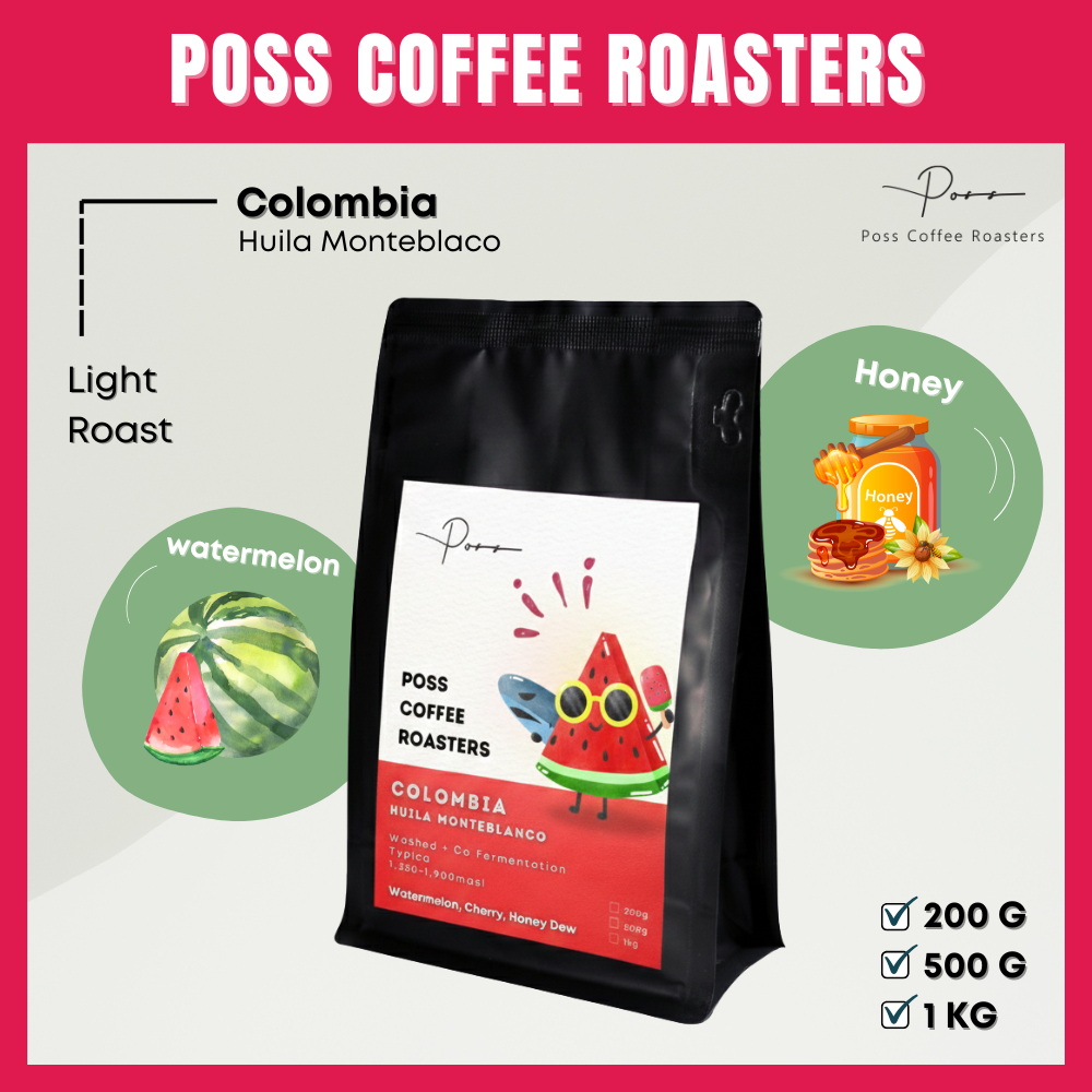 Colombia Huila Monteblanco เมล็ดกาแฟคั่วอ่อน Washed Process 200g 500g 1kg - Poss Coffee Roasters