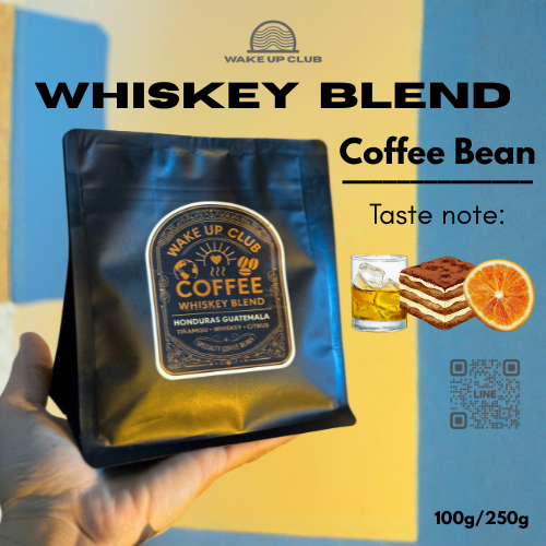 WAKE UP CLUB เมล็ดกาแฟคั่ว Whiskey Blend
