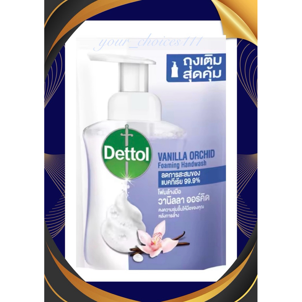 แท้ Dettol  เดทตอล สบู่เหลวล้างมือ โฟมล้างมือ กลิ่นวานิลลา ออร์คิด ชนิดเติม 200 มล.”