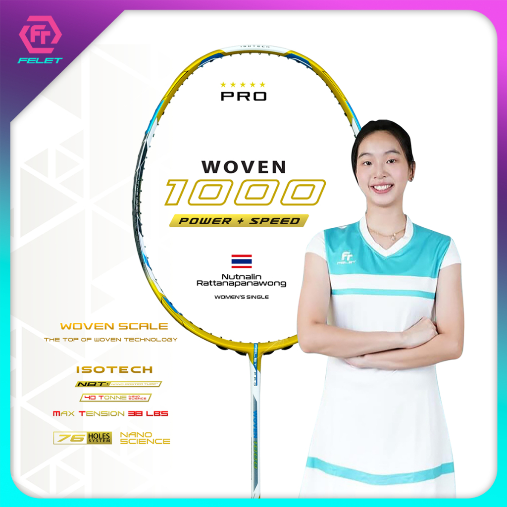 ⚡ใหม่ล่าสุด⚡🏸 FELET ไม้แบดมินตัน รุ่น WOVEN 1000⚡🏸สาย Speed+Power บุกดุดัน หัวไว โหดครบจบในไม้เดียว!