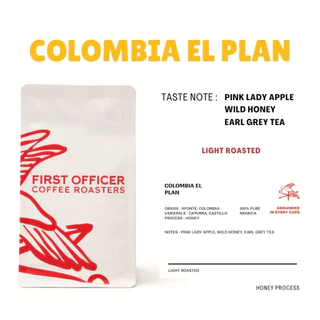 FIRST OFFICER | เมล็ดกาแฟประเทศ โคลัมเบีย (คั่วอ่อน) Colombia El Plan (Honey Process)
