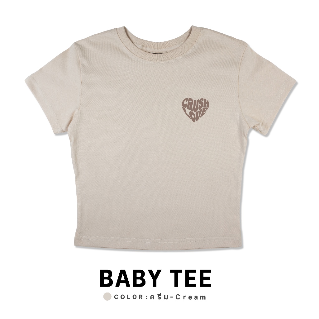 ONESTEP BABY TEE l เนื้อผ้านุ่ม Super Soft ผลิตจาก cotton แท้ 100% หนานุ่ม อย่างดี ใส่สบาย ลาย CRUSH LOVE 291